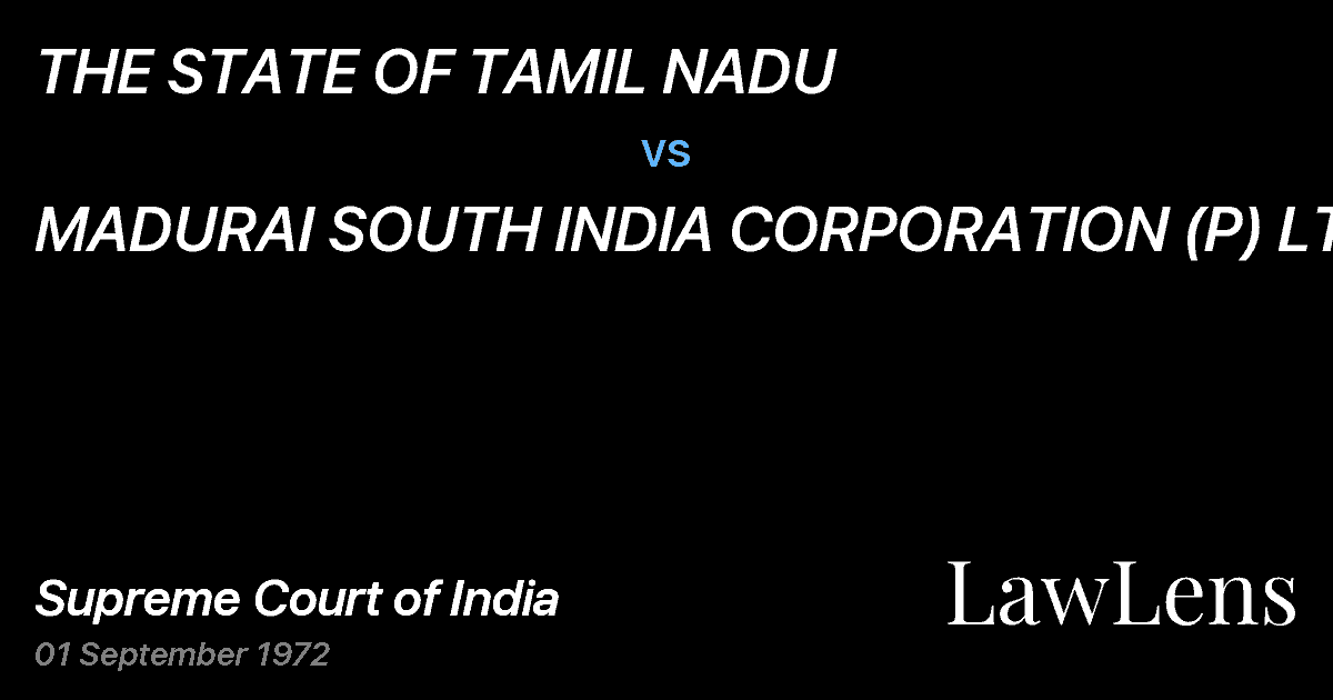 Preview image for THE STATE OF TAMIL NADU vs. MADURAI SOUTH INDIA CORPORATION (P) LTD.