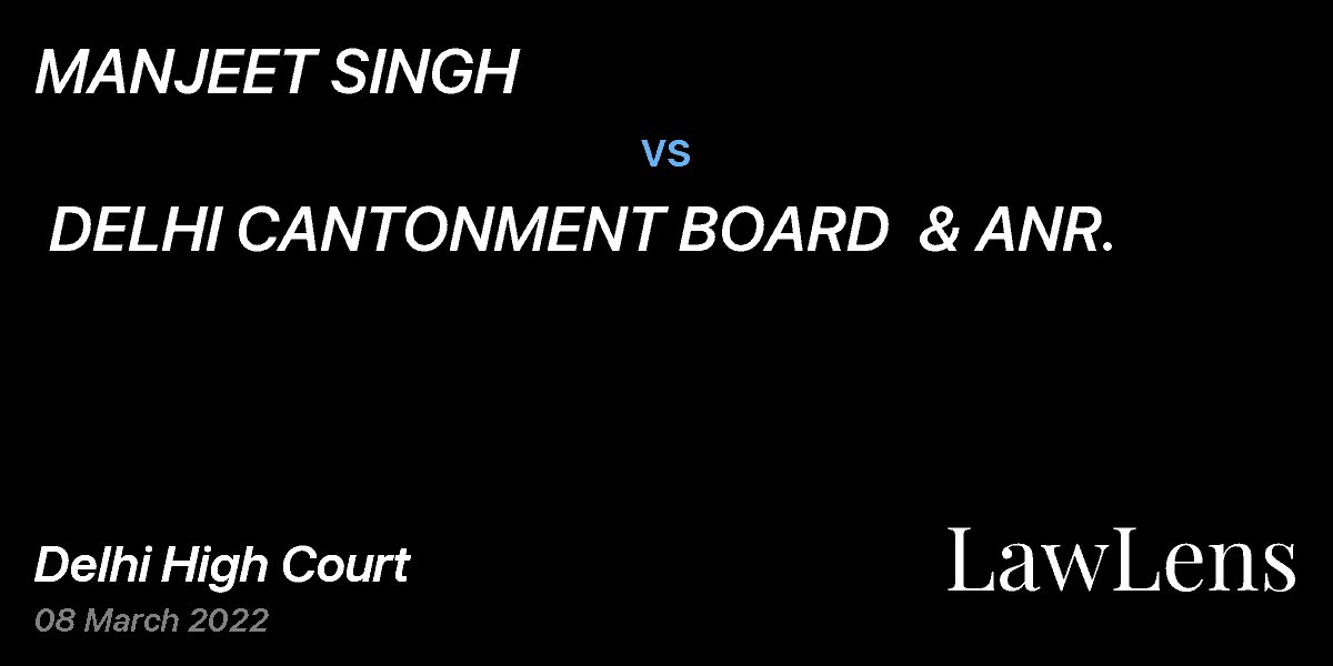 Preview image for MANJEET SINGH   vs.  DELHI CANTONMENT BOARD  & ANR.
