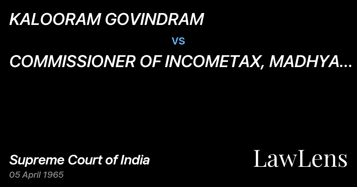 Preview image for KALOORAM GOVINDRAM vs. COMMISSIONER OF INCOMETAX, MADHYA PRADESH