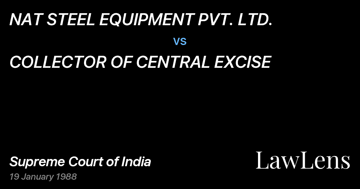 Preview image for NAT STEEL EQUIPMENT PVT. LTD. vs. COLLECTOR OF CENTRAL EXCISE