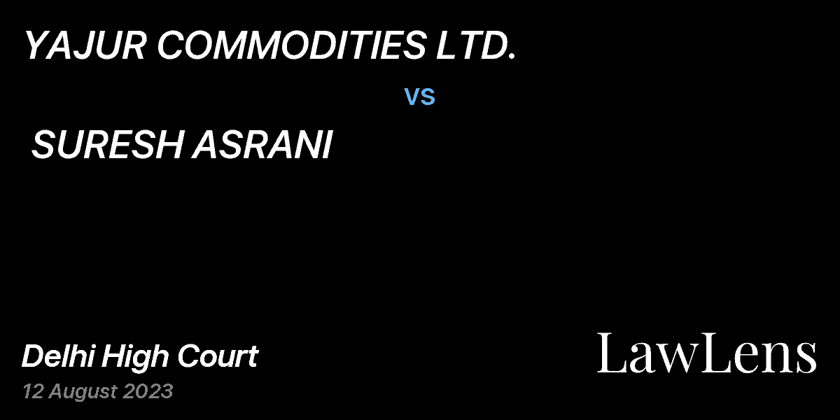 Preview image for YAJUR COMMODITIES LTD.  vs.  SURESH ASRANI