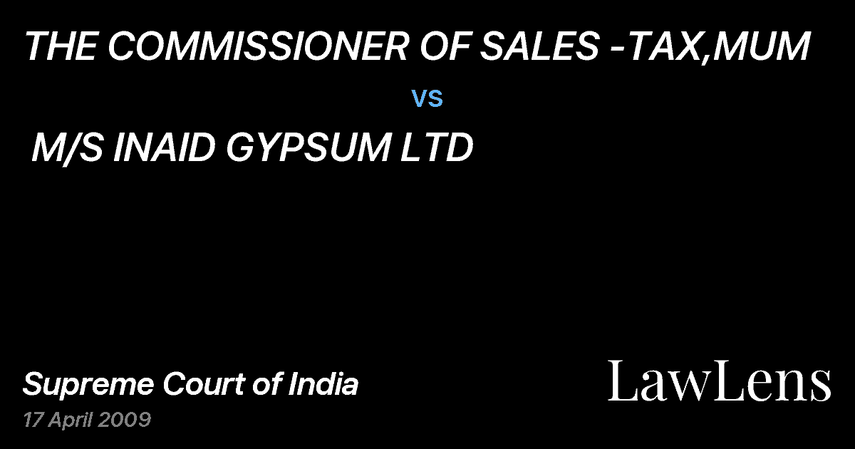 Preview image for THE COMMISSIONER OF SALES -TAX,MUM vs. M/S INAID GYPSUM LTD