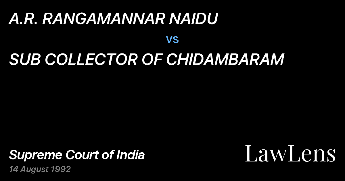Preview image for A.R. RANGAMANNAR NAIDU vs. SUB COLLECTOR OF CHIDAMBARAM