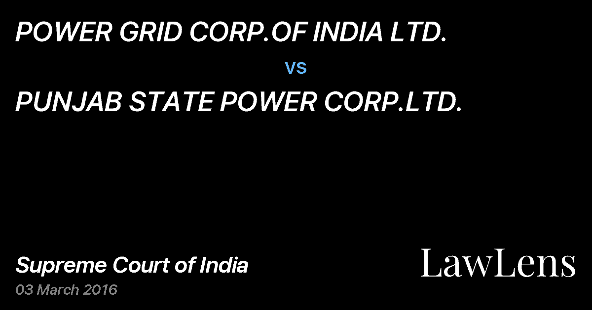 Preview image for POWER GRID CORP.OF INDIA LTD. vs. PUNJAB STATE POWER CORP.LTD.