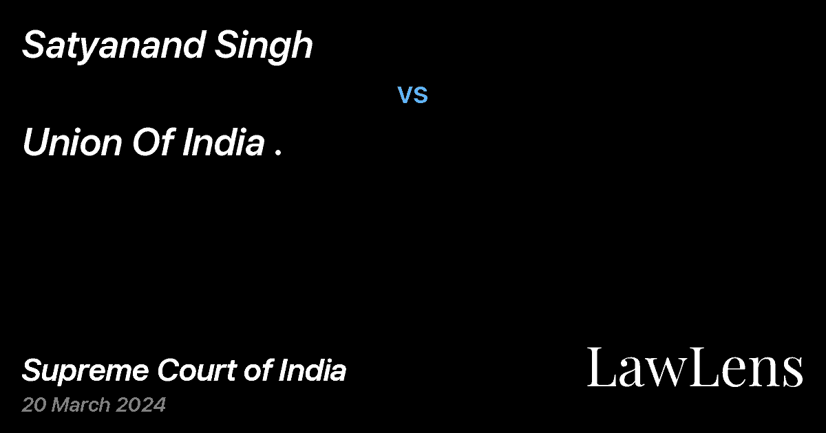 Preview image for Satyanand Singh vs. Union Of India .