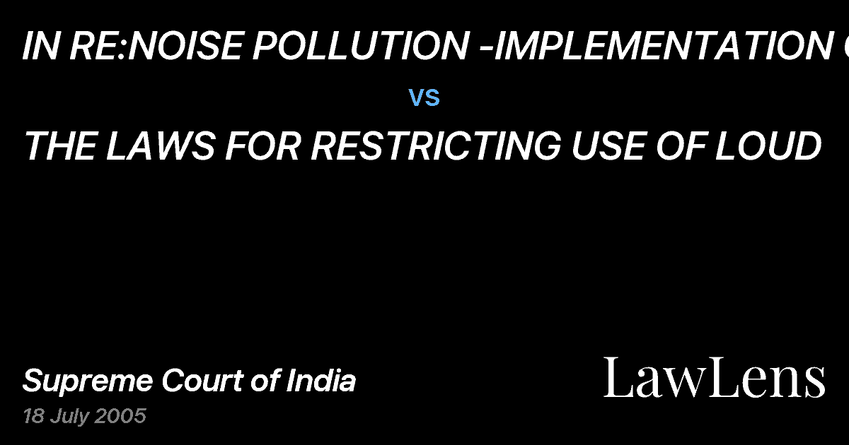 Preview image for IN RE:NOISE POLLUTION -IMPLEMENTATION OF vs. THE LAWS FOR RESTRICTING USE OF LOUD