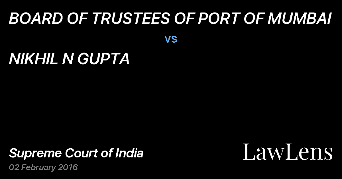 Preview image for BOARD OF TRUSTEES OF PORT OF MUMBAI vs. NIKHIL N GUPTA