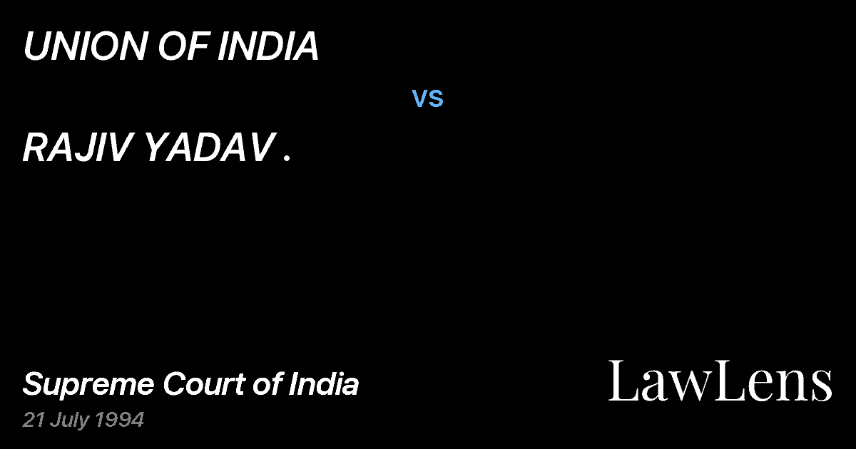 Preview image for UNION OF INDIA vs. RAJIV YADAV .