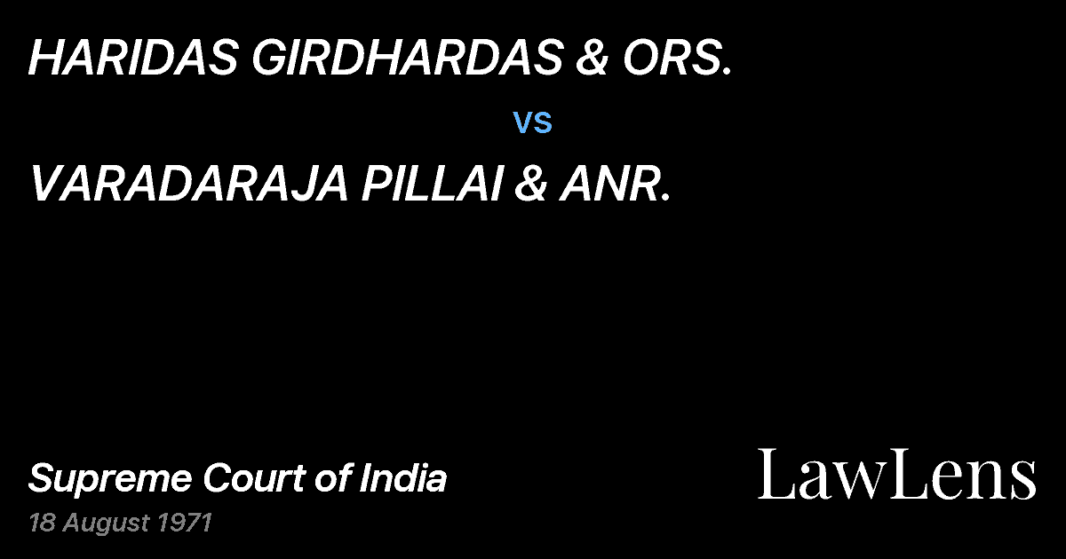Preview image for HARIDAS GIRDHARDAS & ORS. vs. VARADARAJA PILLAI & ANR.