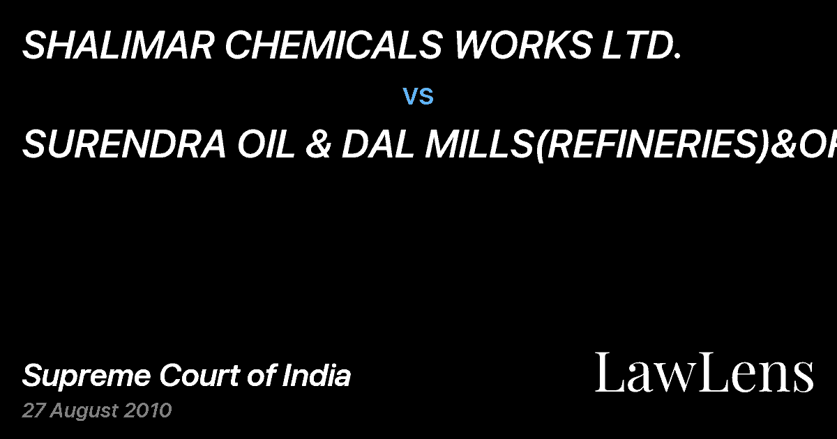Preview image for SHALIMAR CHEMICALS WORKS LTD. vs. SURENDRA OIL & DAL MILLS(REFINERIES)&ORS