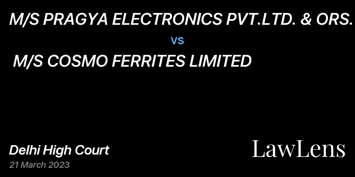 Preview image for M/S PRAGYA ELECTRONICS PVT.LTD. & ORS. vs. M/S COSMO FERRITES LIMITED
