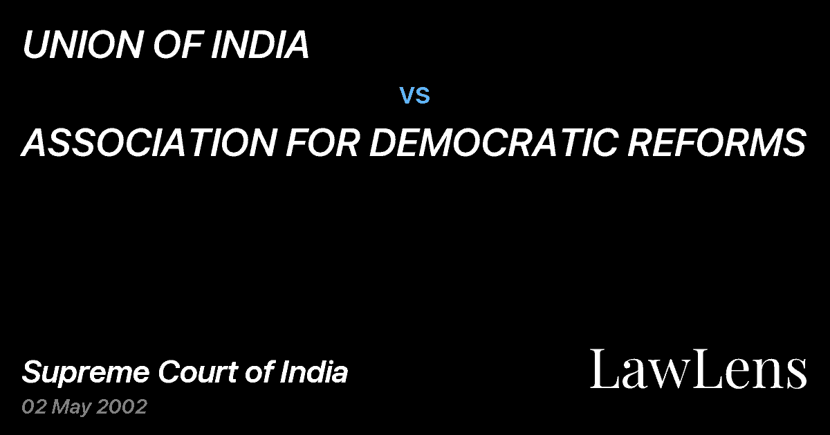 Preview image for UNION OF INDIA vs. ASSOCIATION FOR DEMOCRATIC REFORMS