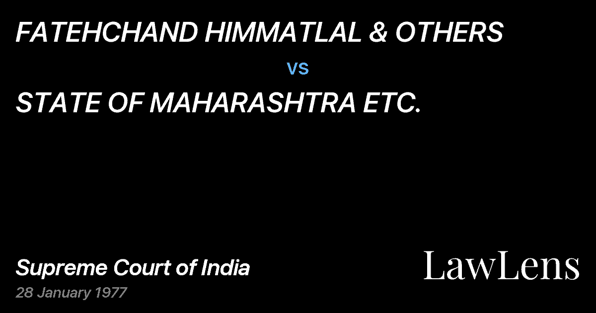 Preview image for FATEHCHAND HIMMATLAL & OTHERS vs. STATE OF MAHARASHTRA ETC.