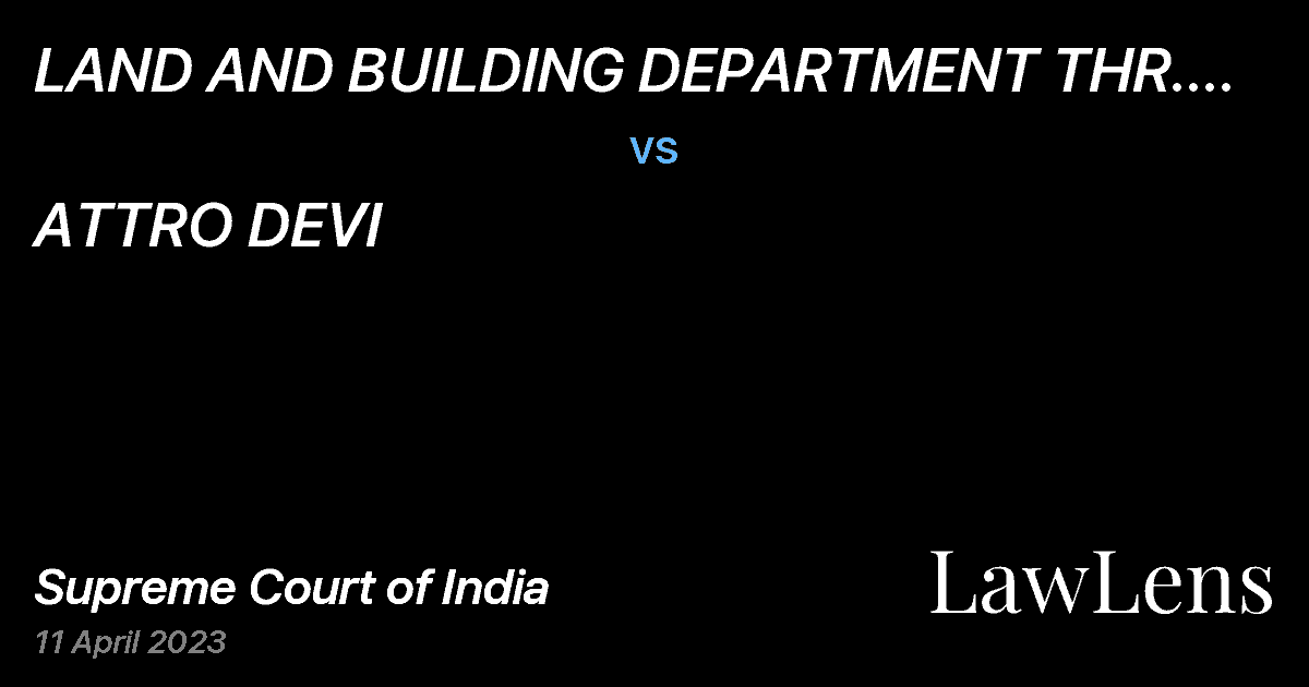 Preview image for LAND AND BUILDING DEPARTMENT THR. SECRETARY vs. ATTRO DEVI