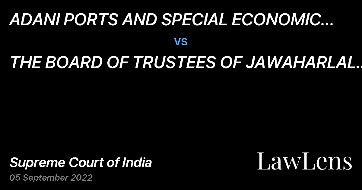 Preview image for ADANI PORTS AND SPECIAL ECONOMIC ZONE LIMITED vs. THE BOARD OF TRUSTEES OF JAWAHARLAL NEHRU PORT AUTHORITY