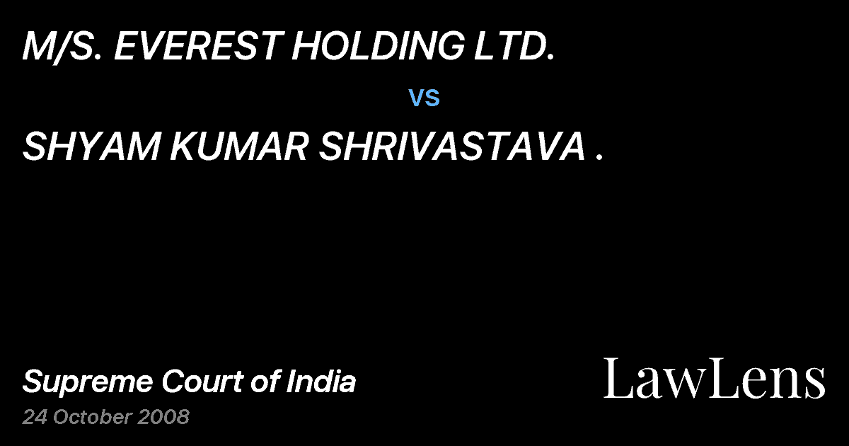 Preview image for M/S. EVEREST HOLDING LTD. vs. SHYAM KUMAR SHRIVASTAVA .
