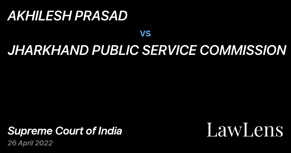 Preview image for AKHILESH PRASAD vs. JHARKHAND PUBLIC SERVICE COMMISSION