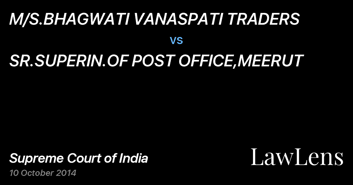 Preview image for M/S.BHAGWATI VANASPATI TRADERS vs. SR.SUPERIN.OF POST OFFICE,MEERUT