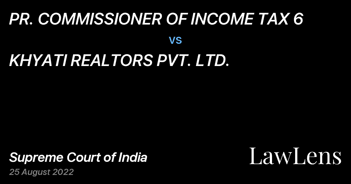 Preview image for PR. COMMISSIONER OF INCOME TAX 6 vs. KHYATI REALTORS PVT. LTD.