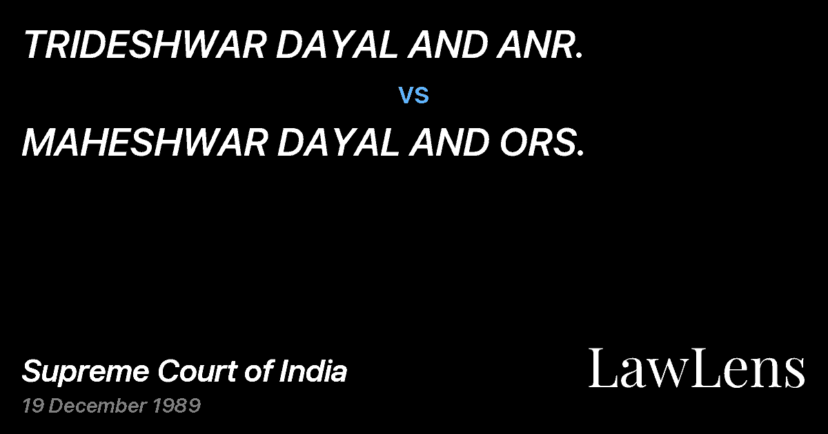 Preview image for TRIDESHWAR DAYAL AND ANR. vs. MAHESHWAR DAYAL AND ORS.