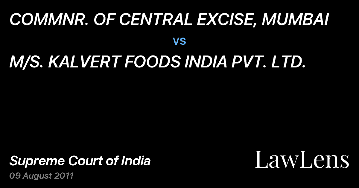 Preview image for COMMNR. OF CENTRAL EXCISE, MUMBAI vs. M/S. KALVERT FOODS INDIA PVT. LTD.