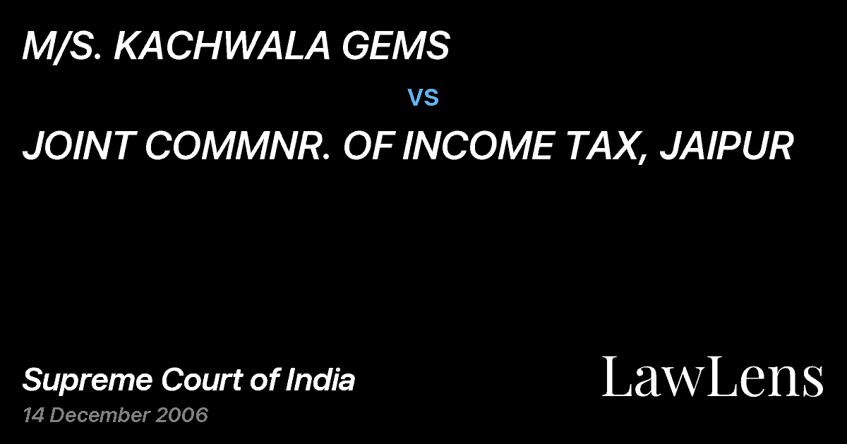 Preview image for M/S. KACHWALA GEMS vs. JOINT COMMNR. OF INCOME TAX, JAIPUR