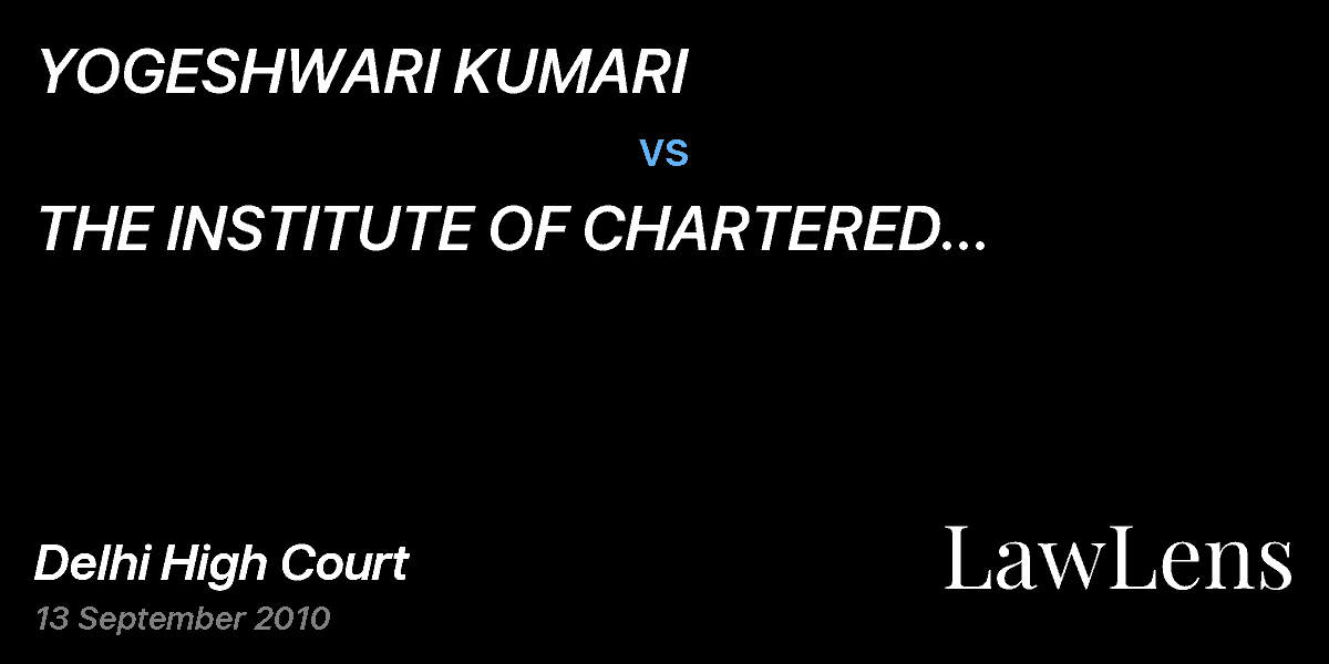 Preview image for YOGESHWARI KUMARI vs. THE INSTITUTE OF CHARTERED ACCOUNTANTS OF INDIA & ANR