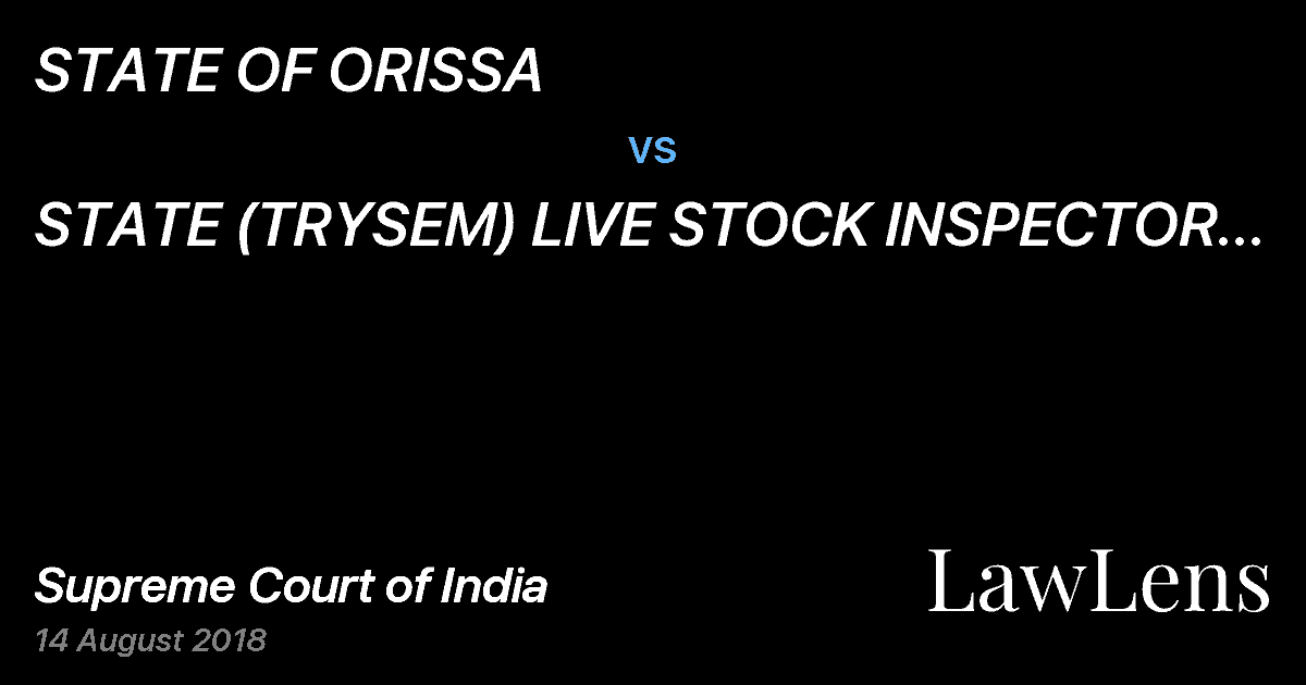 Preview image for STATE OF ORISSA vs. STATE (TRYSEM) LIVE STOCK INSPECTOR SANGHA .