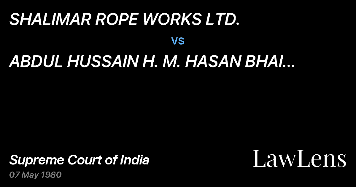 Preview image for SHALIMAR ROPE WORKS LTD. vs. ABDUL HUSSAIN H. M. HASAN BHAI RASSIWALA AND ORS.