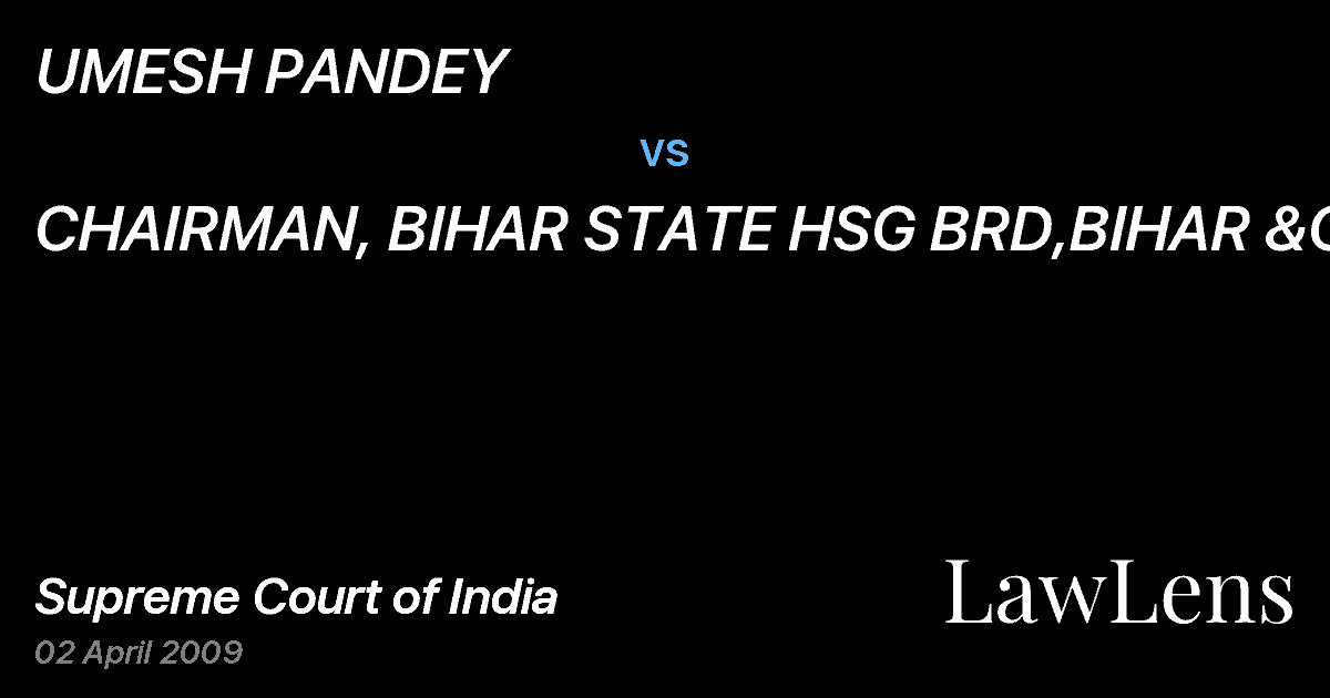 Preview image for UMESH PANDEY vs. CHAIRMAN, BIHAR STATE HSG BRD,BIHAR &ORS