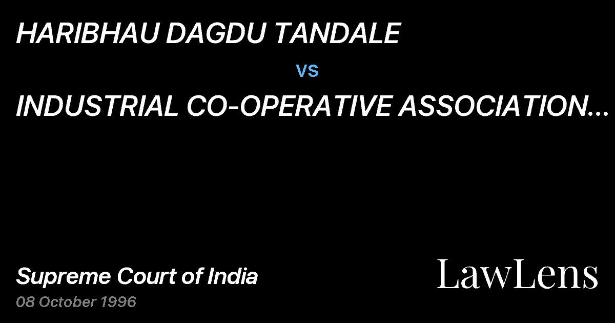 Preview image for HARIBHAU DAGDU TANDALE vs. INDUSTRIAL CO-OPERATIVE ASSOCIATION LIMITED & ORS.
