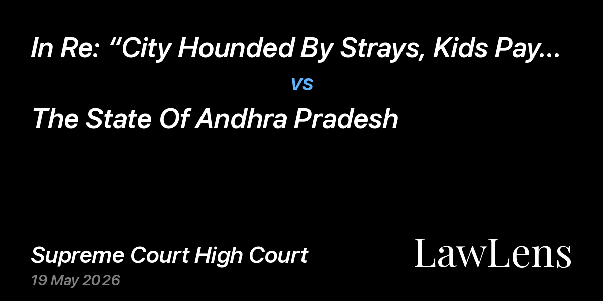 Preview image for In Re: “City Hounded By Strays, Kids Pay Price” vs. The State Of Andhra Pradesh