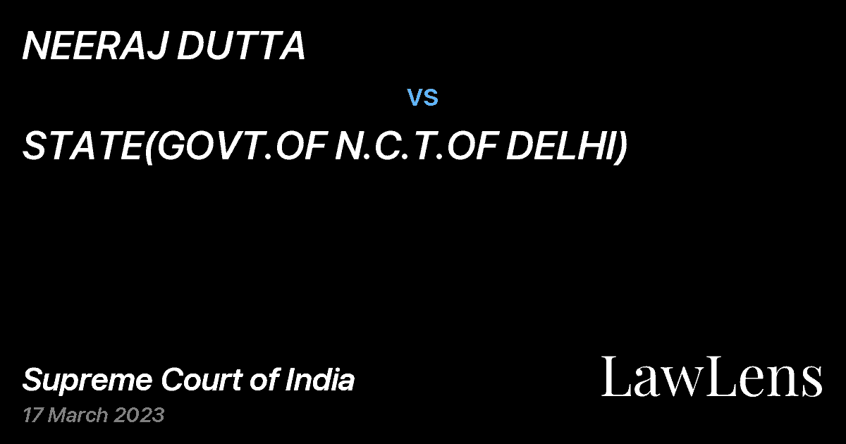 Preview image for NEERAJ DUTTA vs. STATE(GOVT.OF N.C.T.OF DELHI)