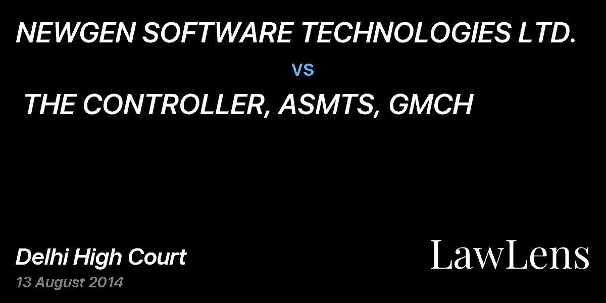 Preview image for NEWGEN SOFTWARE TECHNOLOGIES LTD. vs. THE CONTROLLER, ASMTS, GMCH