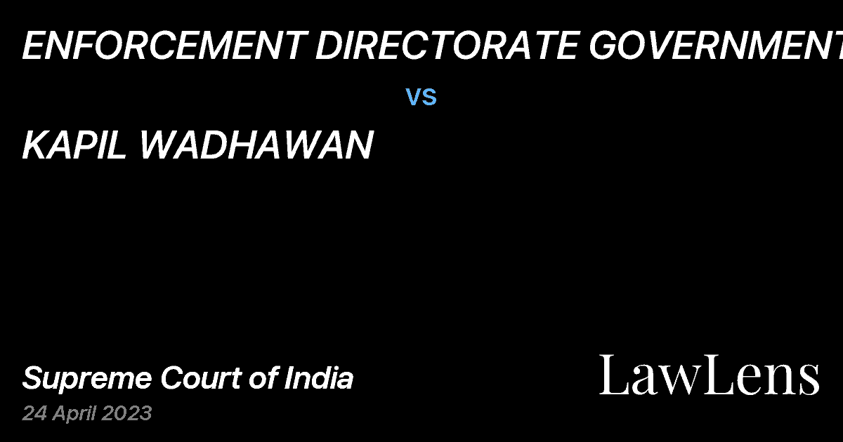 Preview image for ENFORCEMENT DIRECTORATE GOVERNMENT OF INDIA vs. KAPIL WADHAWAN