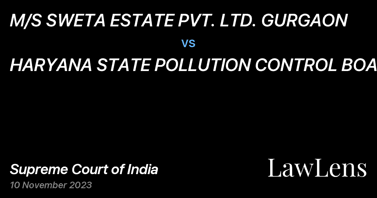 Preview image for M/S SWETA ESTATE PVT. LTD. GURGAON vs. HARYANA STATE POLLUTION CONTROL BOARD