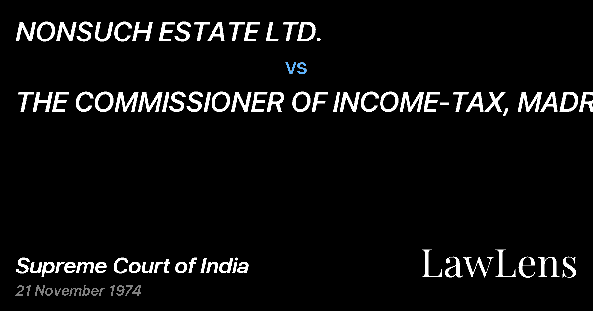 Preview image for NONSUCH ESTATE LTD. vs. THE COMMISSIONER OF INCOME-TAX, MADRAS