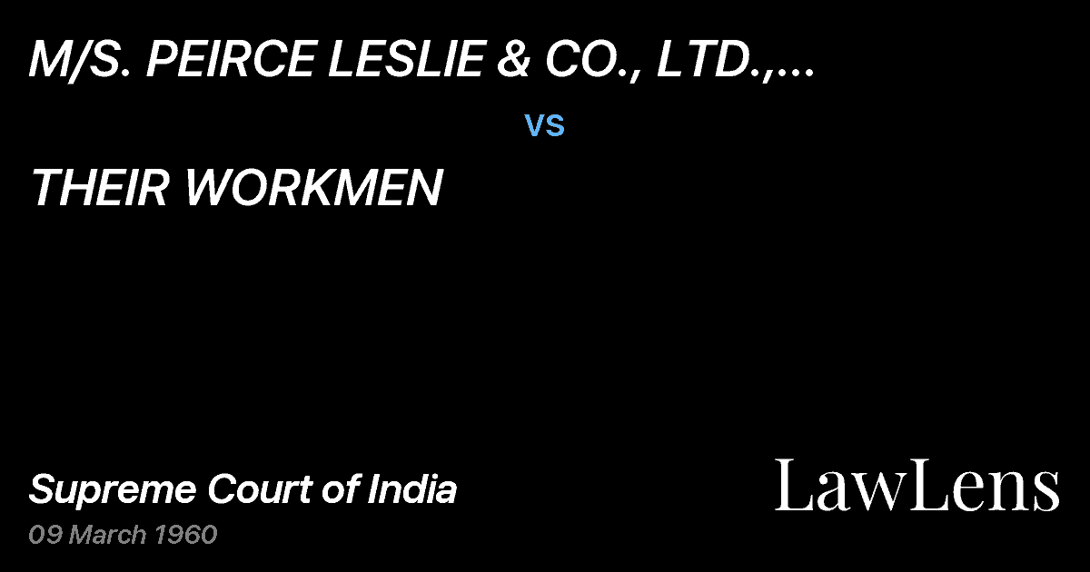Preview image for M/S.  PEIRCE LESLIE & CO., LTD., KOZHIKODE vs. THEIR WORKMEN