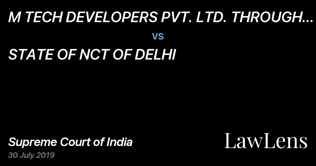 Preview image for M TECH DEVELOPERS PVT. LTD. THROUGH ITS AUTHORISED REP. KRISHNA KUMAR TRIPATHI vs. STATE OF NCT OF DELHI