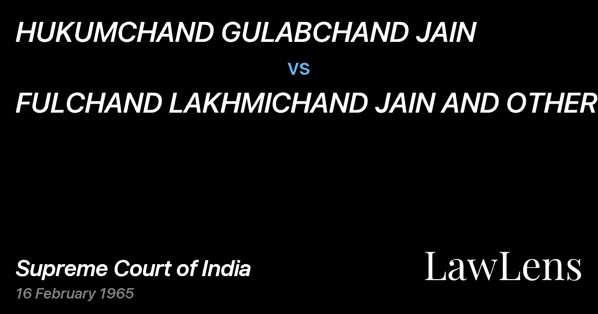 Preview image for HUKUMCHAND GULABCHAND JAIN vs. FULCHAND LAKHMICHAND JAIN AND OTHERS