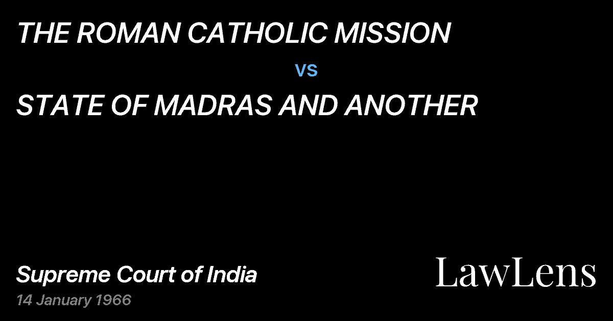 Preview image for THE ROMAN CATHOLIC MISSION vs. STATE OF MADRAS AND ANOTHER