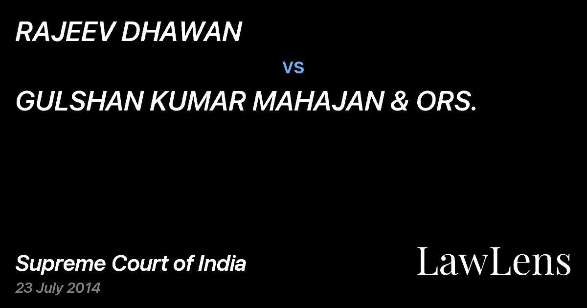 Preview image for RAJEEV DHAWAN vs. GULSHAN KUMAR MAHAJAN & ORS.