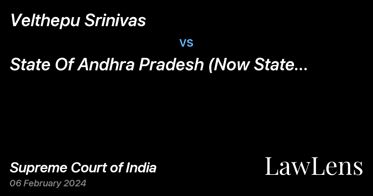 Preview image for Velthepu Srinivas vs. State Of Andhra Pradesh (Now State Of Telangana)