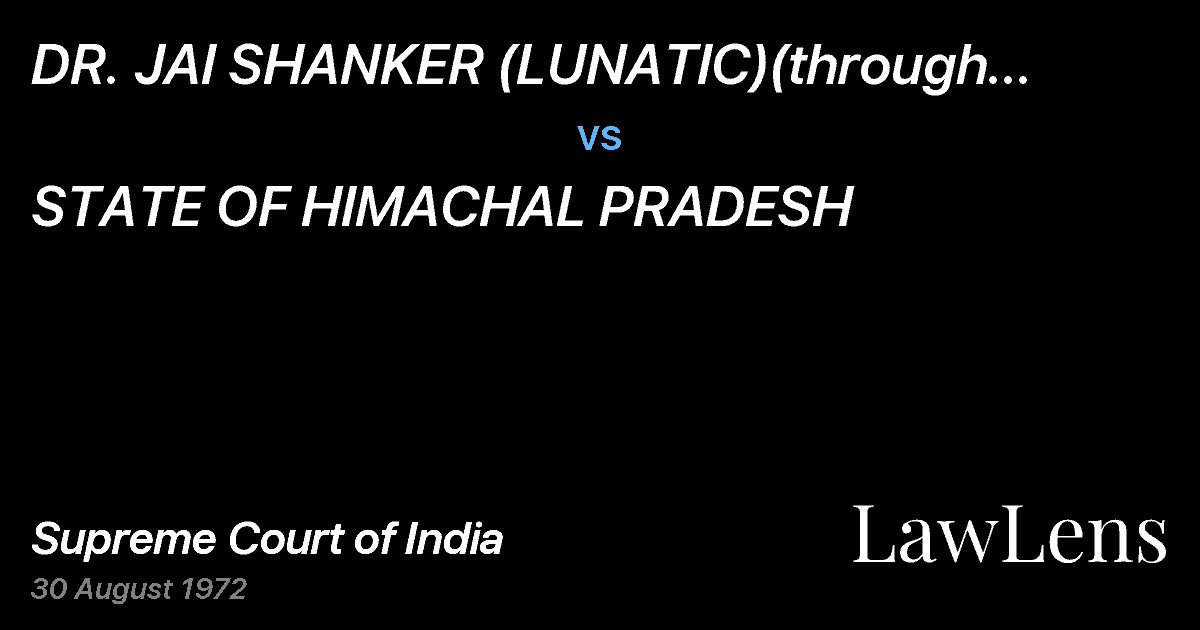 Preview image for DR. JAI SHANKER (LUNATIC)(through Vijay Shanker brother gua vs. STATE OF HIMACHAL PRADESH