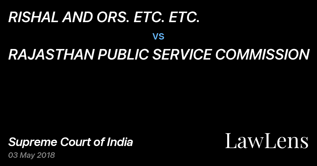 Preview image for RISHAL AND ORS. ETC. ETC. vs. RAJASTHAN PUBLIC SERVICE COMMISSION