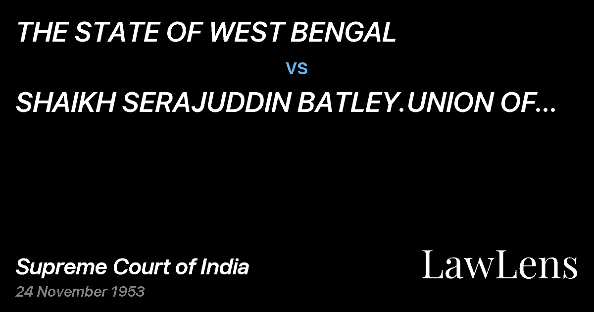 Preview image for THE STATE OF WEST BENGAL vs. SHAIKH SERAJUDDIN BATLEY.UNION OF INDIA: INTRVENER