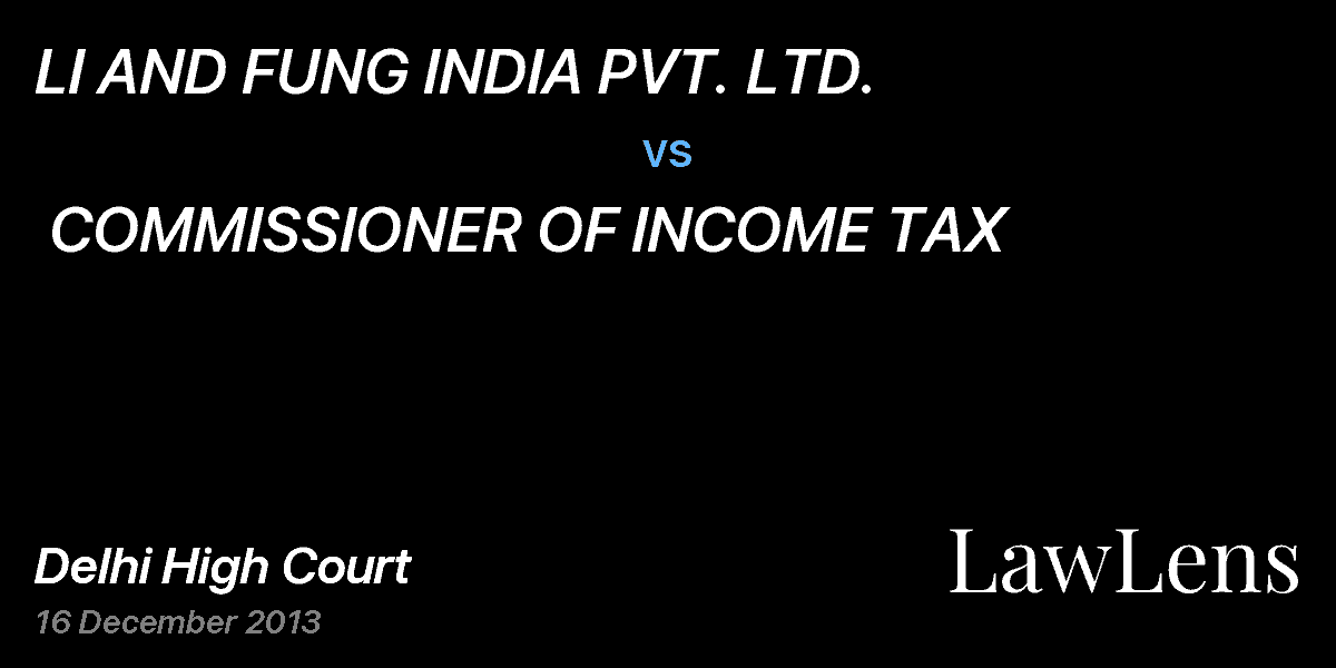 Preview image for LI AND FUNG INDIA PVT. LTD. vs. COMMISSIONER OF INCOME TAX