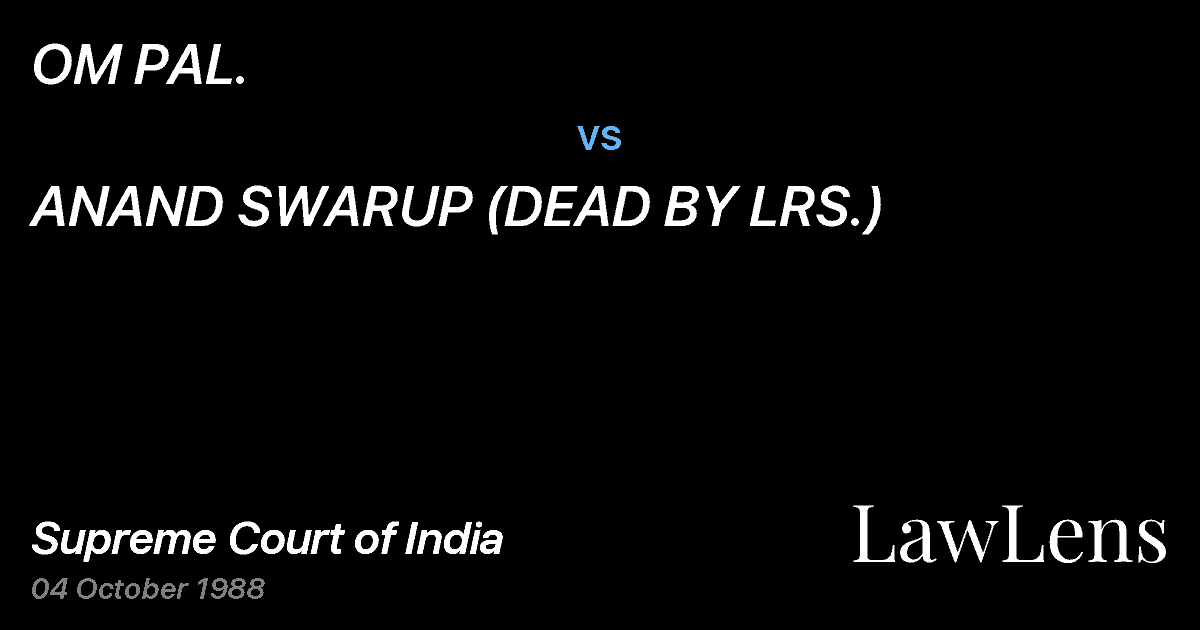 Preview image for OM PAL. vs. ANAND SWARUP (DEAD BY LRS.)