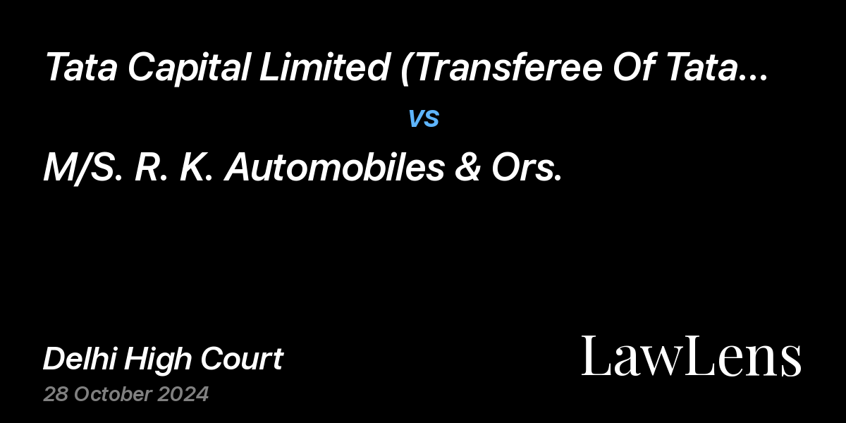Preview image for Tata Capital Limited (Transferee Of Tata Capital Financial Services Ltd.) vs. M/S. R. K. Automobiles & Ors.