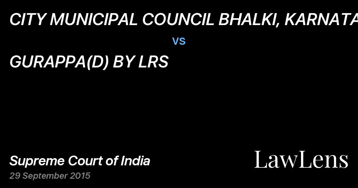 Preview image for CITY MUNICIPAL COUNCIL BHALKI, KARNATAKA vs. GURAPPA(D) BY LRS